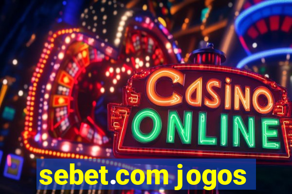 sebet.com jogos